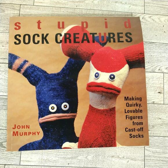 STUPID SOCK CREATURES Making Quirky Lovable Figures Craft Book - Fun Upcycle DIY - Picture 14 of 15
